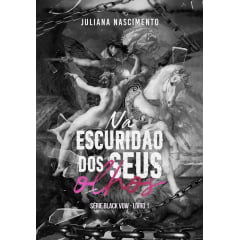 Na Escuridão dos Seus Olhos - Juliana Nascimento | Edição Física